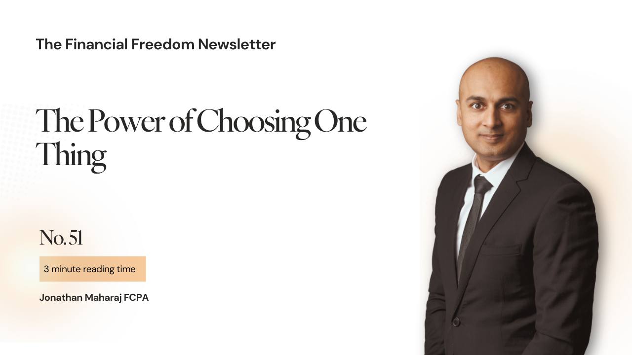 51. The Power of Choosing One Thing