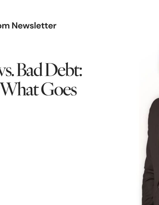 42. Good Debt vs. Bad Debt: What Stays, What Goes