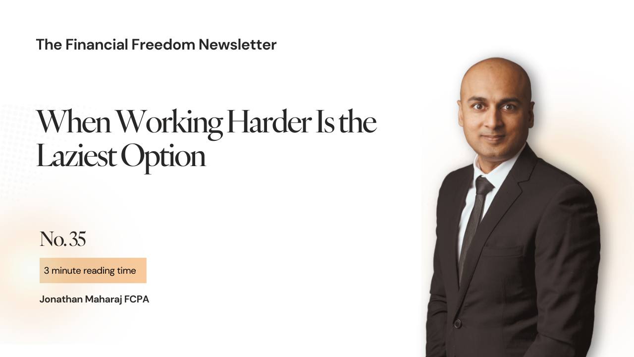 35. When Working Harder Is the Laziest Option